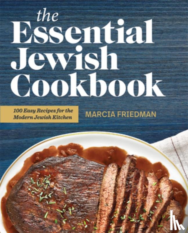 Friedman, Marcia A. - The Essential Jewish Cookbook: 100 Easy Recipes for the Modern Jewish Kitchen