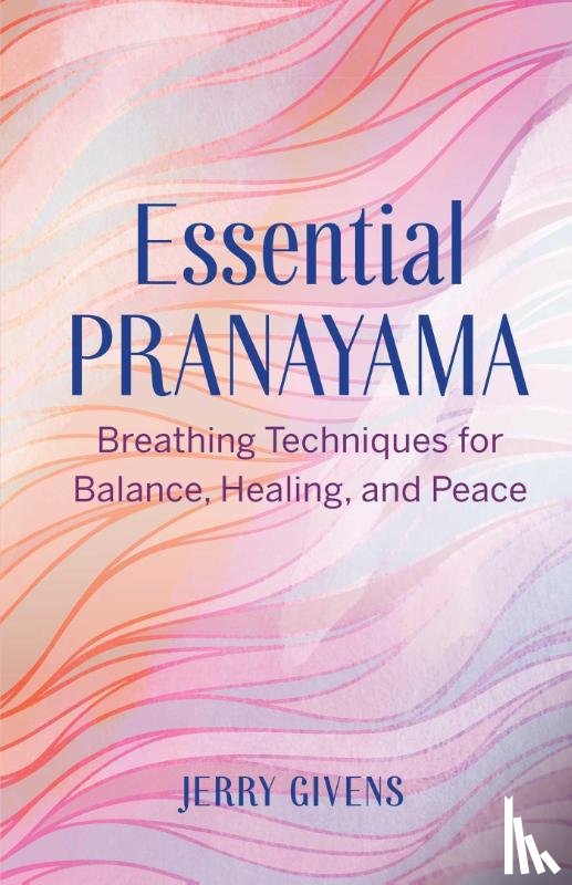 Givens, Jerry - Givens, J: Essential Pranayama