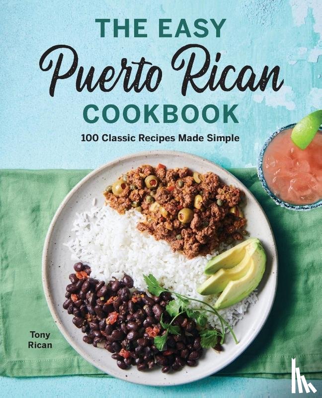 Rican, Tony - The Easy Puerto Rican Cookbook