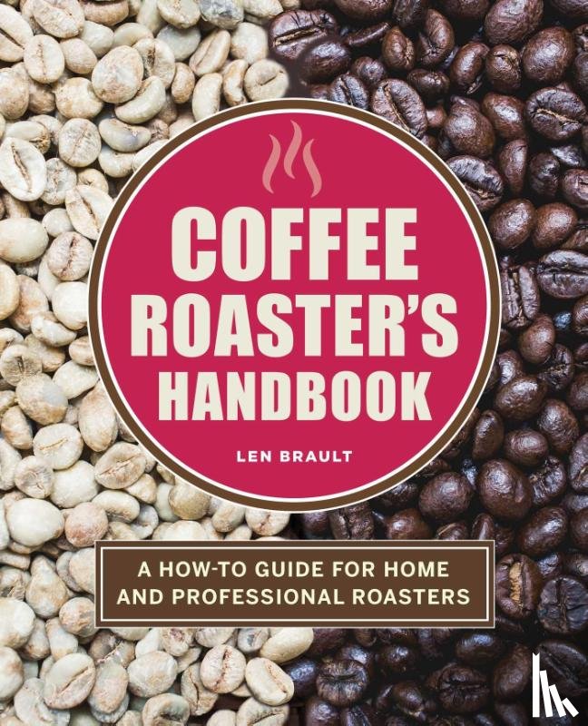 Brault, Len - Brault, L: Coffee Roaster's Handbook