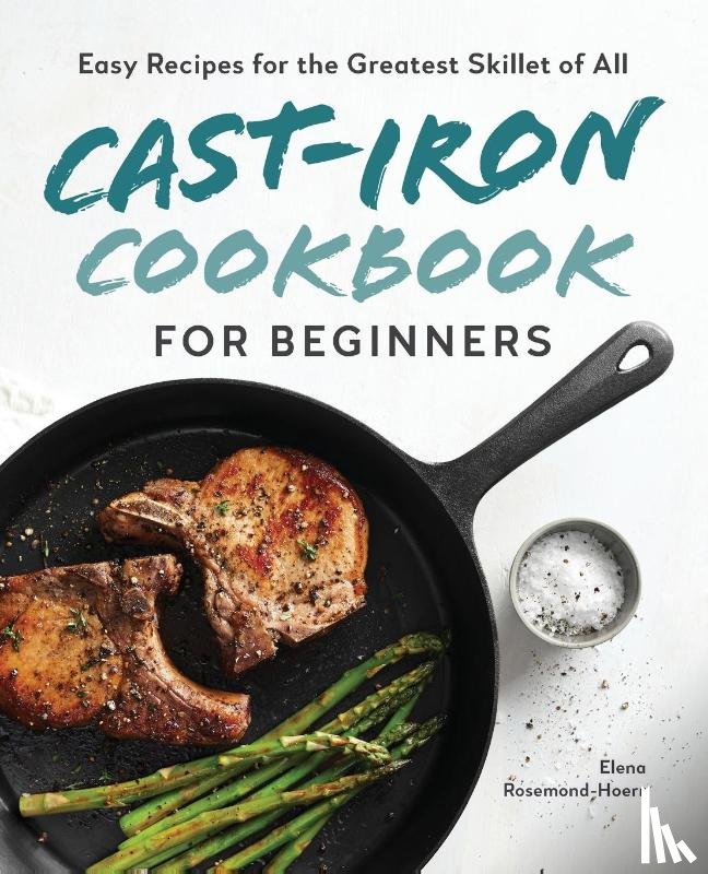 Rosemond-Hoerr, Elena - Cast-Iron Cookbook for Beginners