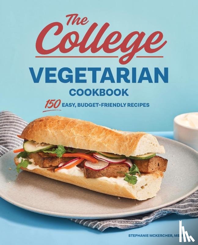 McKercher, Stephanie - The College Vegetarian Cookbook