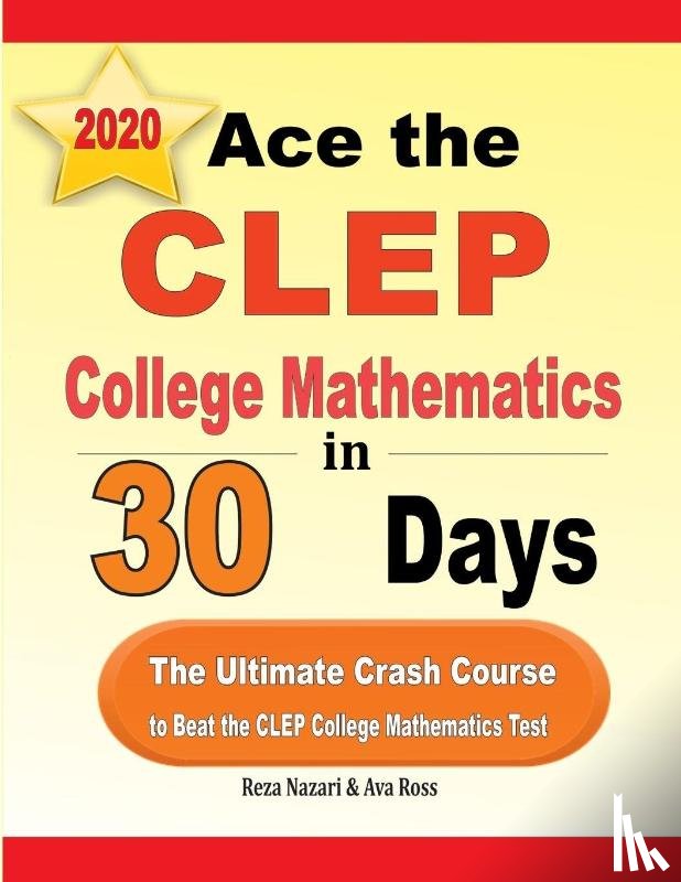 Nazari, Reza, Ross, Ava - Ace the CLEP College Mathematics in 30 Days