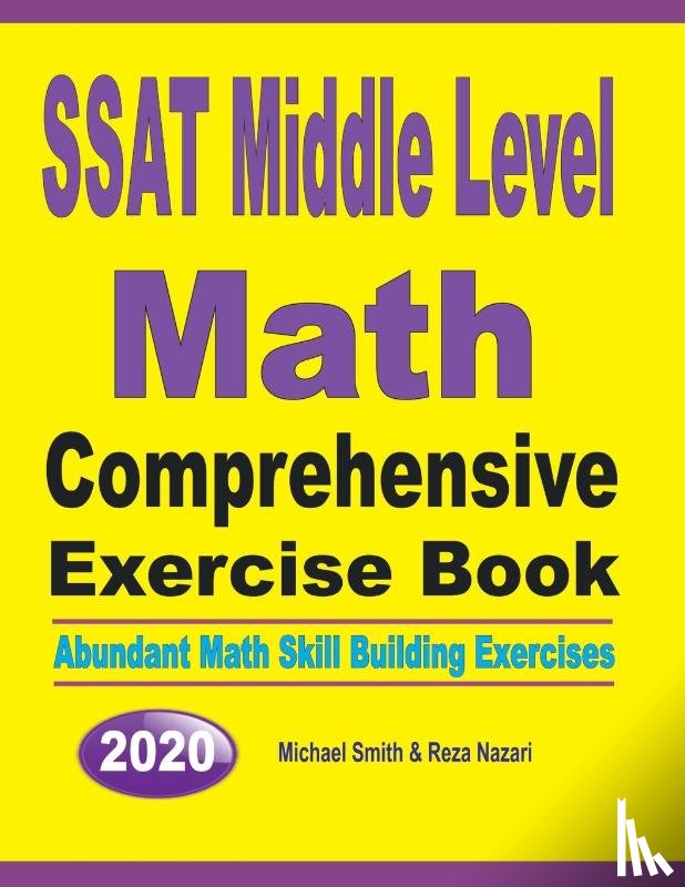 Smith, Michael, Nazari, Reza - SSAT Middle Level Math Comprehensive Exercise Book