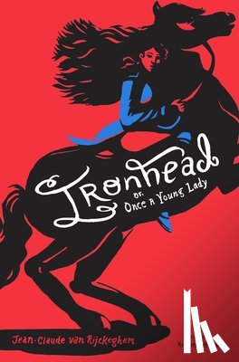 van Rijckeghem, Jean-Claude - Ironhead, or, Once a Young Lady