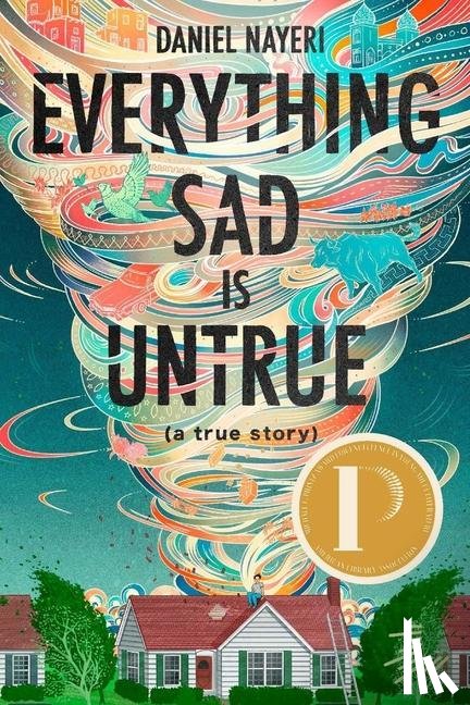 Nayeri, Daniel - Everything Sad Is Untrue (a true story)