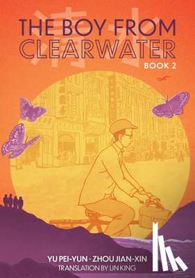 Pei-Yun, Yu - The Boy from Clearwater: Book 2
