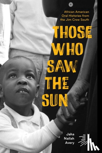 Avery, Jaha Nailah - Those Who Saw the Sun