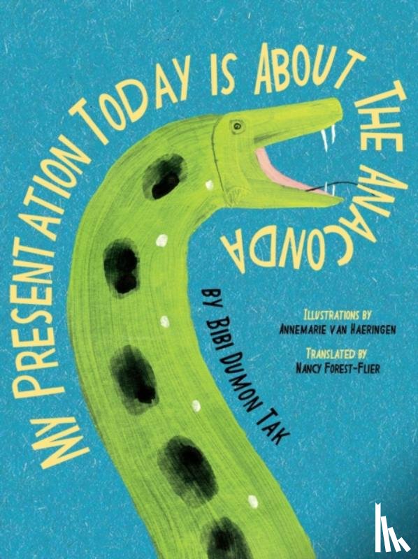 Tak, Bibi Dumon - My Presentation Today is about the Anaconda