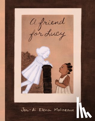Molineaux, Jen-Ai Elena - A Friend for Lucy
