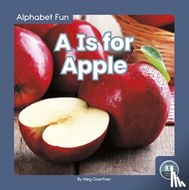 Gaertner, Meg - Alphabet Fun: A is for Apple