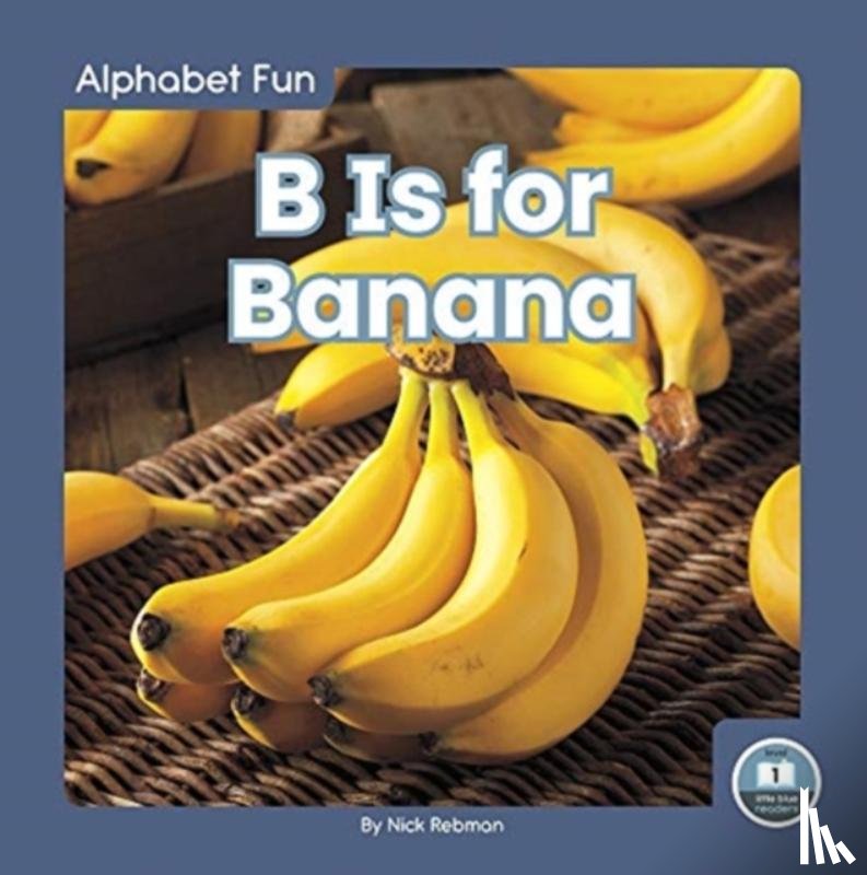 Rebman, Nick - B Is for Banana