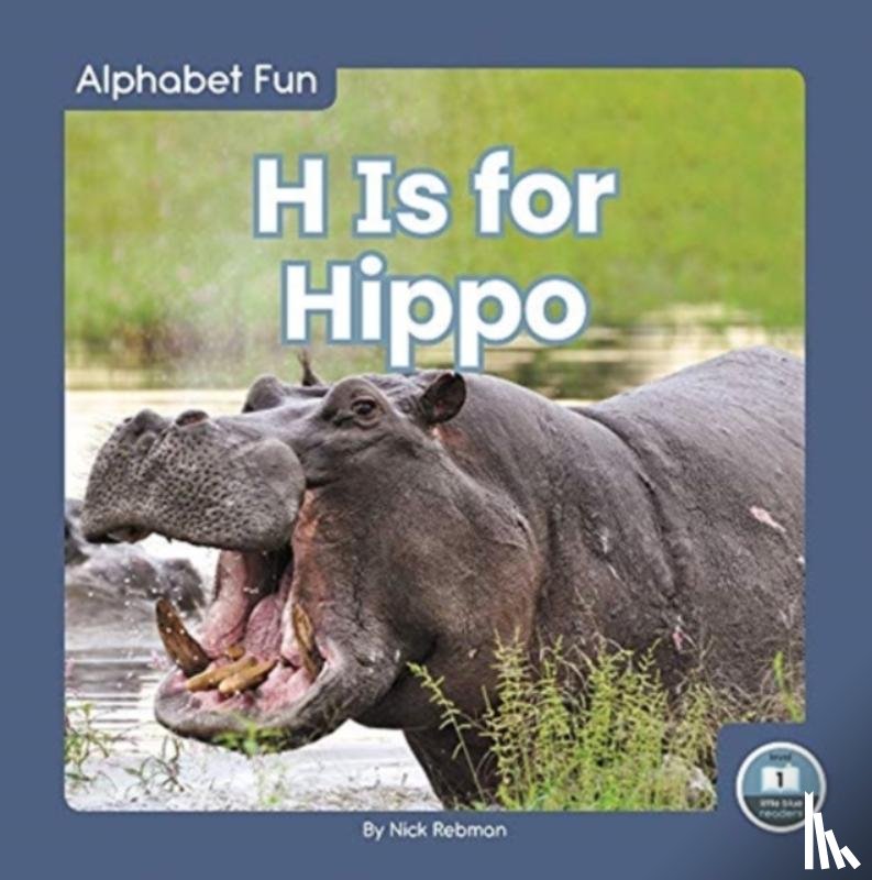 Rebman, Nick - H Is for Hippo
