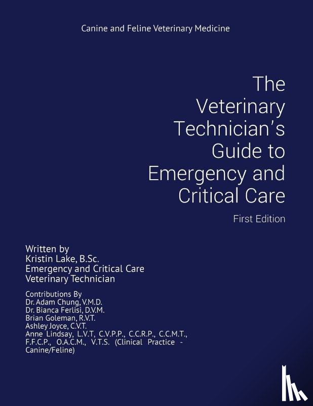 Lake, Kristin - The Veterinary Technician's Guide to Emergency and Critical Care
