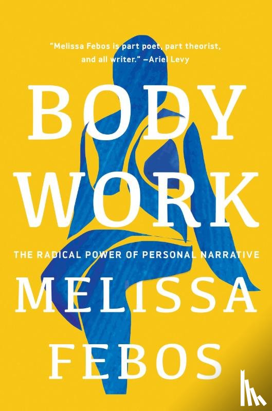 Febos, Melissa - Body Work