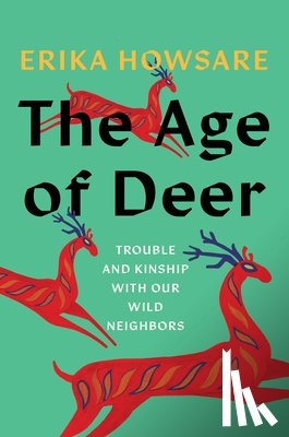 Howsare, Erika - The Age of Deer
