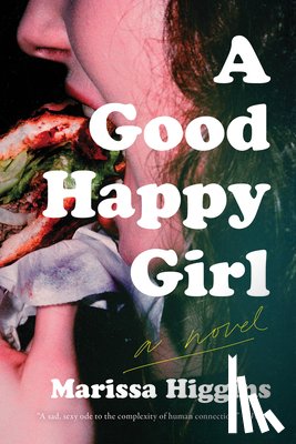 Higgins, Marissa - A Good Happy Girl