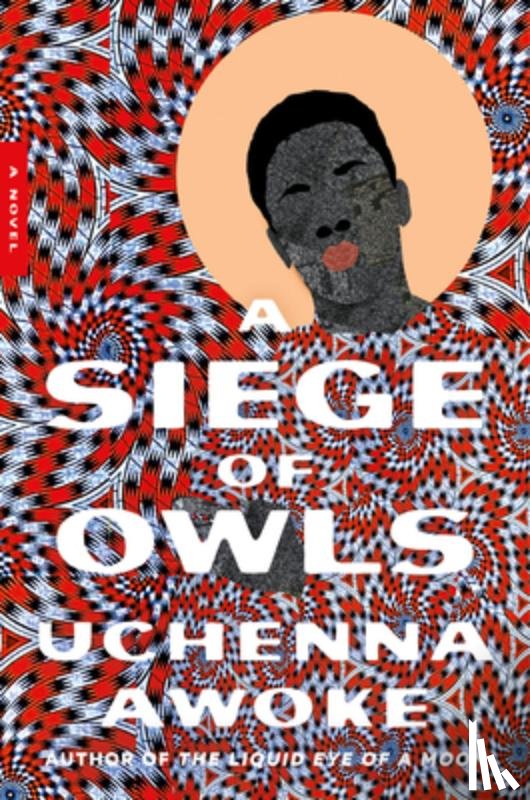 Awoke, Uchenna - A Siege of Owls