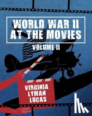 Lucas, Virginia Lyman - World War II at the Movies