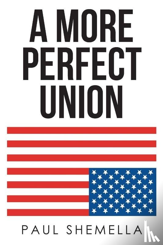 Shemella, Paul - A More Perfect Union