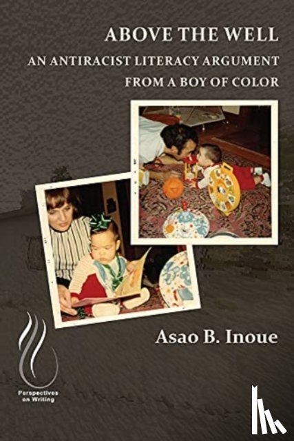 Inoue, Asao B. - Above the Well