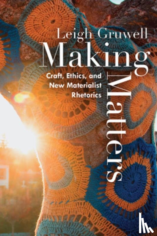 Gruwell, Leigh - Making Matters