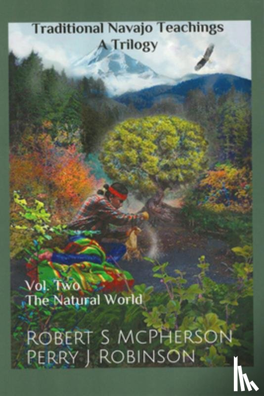 McPherson, Robert S. - Traditional Navajo Teachings: The Natural World
