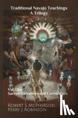 McPherson, Robert S. - Traditional Navajo Teachings: Sacred Narratives and Ceremonies