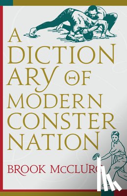 McClurg, Brook - A Dictionary of Modern Consternation