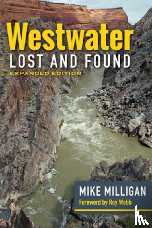 Milligan, Mike - Westwater Lost and Found: Expanded Edition
