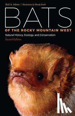 Adams, Rick A - Bats of the Rocky Mountain West