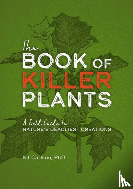 Carlson, Dr. Kit - The Book of Killer Plants