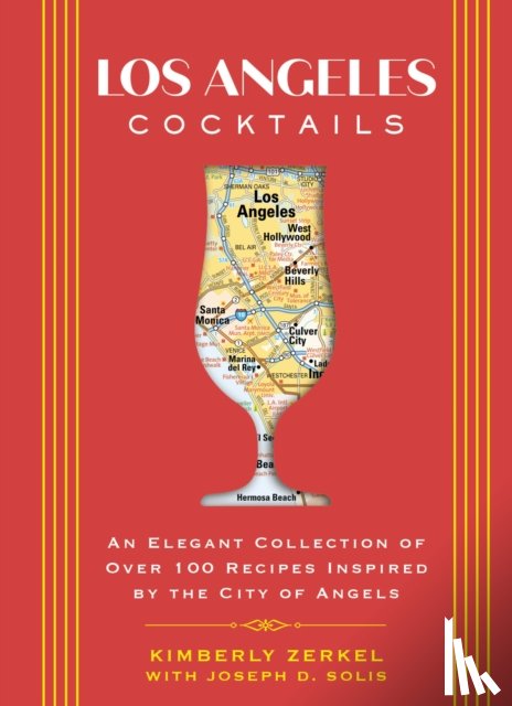 Zerkel, Kimberly - Los Angeles Cocktails