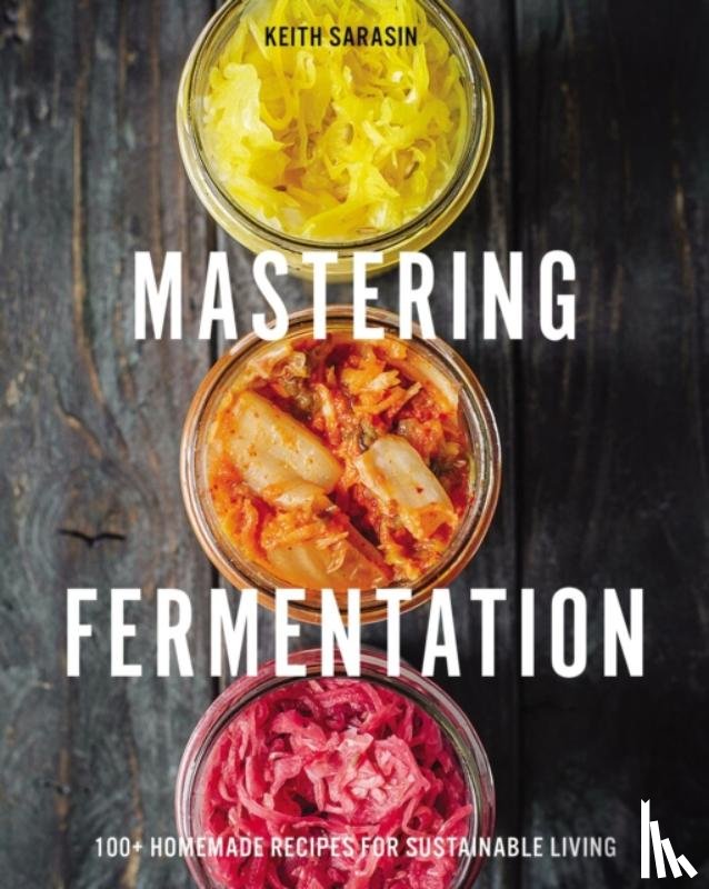 Sarasin, Keith - Mastering Fermentation