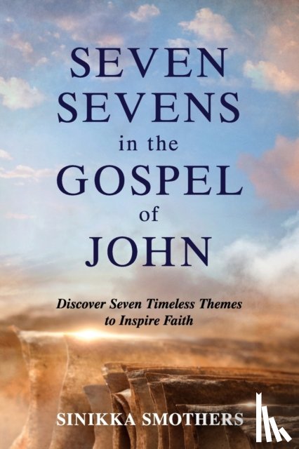 Smothers, Sinikka - Seven Sevens in the Gospel of John