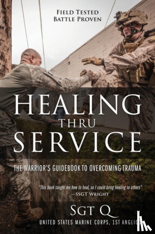 Q, Sgt - Healing Thru Service