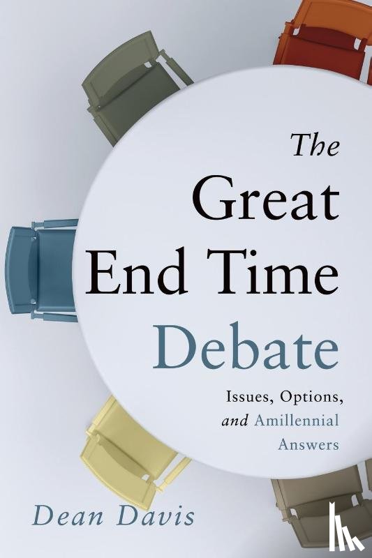 Davis, Dean - The Great End Time Debate