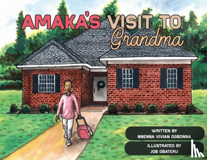 Ogbonna, Nnenna Vivian - Amaka's Visit to Grandma
