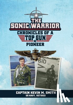 Smith, Captain Kevin M - The Sonic Warrior
