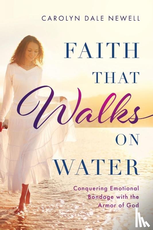 Newell, Carolyn Dale - Faith that Walks on Water