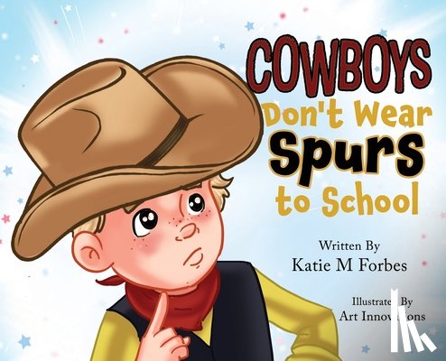 Forbes, Katie M. - Cowboys Don't Wear Spurs to School