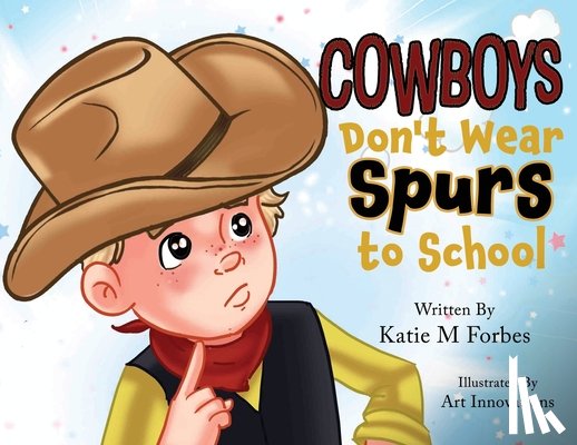 Forbes, Katie M. - Cowboys Don't Wear Spurs to School