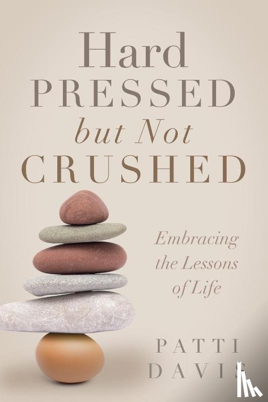 Davis, Patti - Hard Pressed but Not Crushed