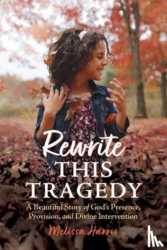 Harris, Melissa - Rewrite This Tragedy