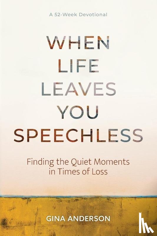 Anderson, Gina - When Life Leaves You Speechless