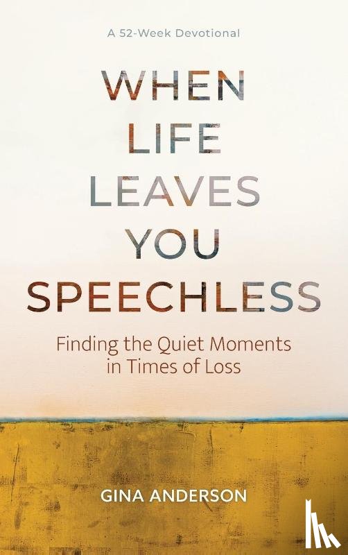 Anderson, Gina - When Life Leaves You Speechless