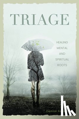 Renken, Denise - Triage: Healing Mental and Spiritual Roots
