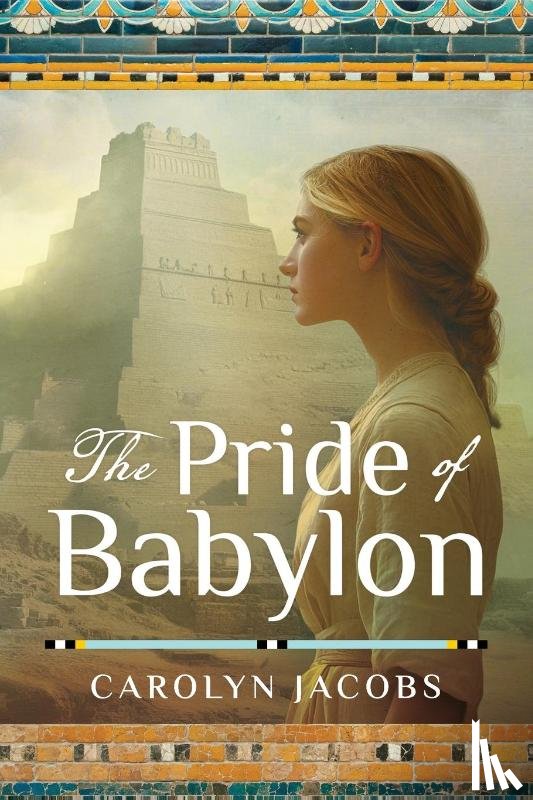 Jacobs, Carolyn - The Pride of Babylon