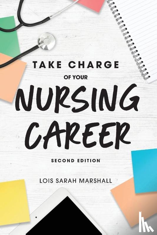 Marshall, Lois Sarah - Take Charge of Your Nursing Career, Second Edition