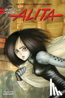 Kishiro, Yukito - Battle Angel Alita 1 (Paperback)